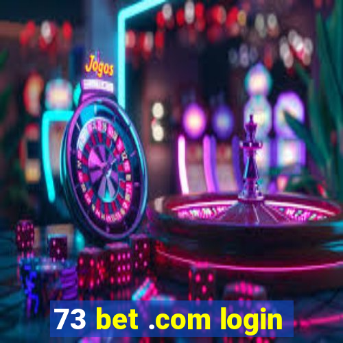 73 bet .com login